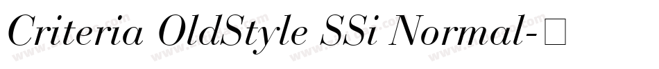 Criteria OldStyle SSi Normal字体转换